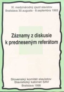 Read more about the article DORUĽA, Ján (ed.): Záznamy z diskusie k predneseným referátom. XI. medzinárodný zjazd slavistov (1998)